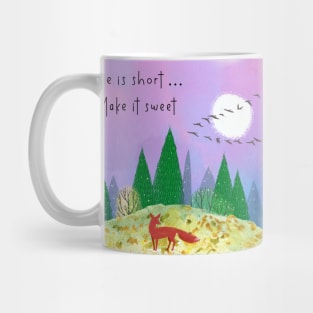 Life Is Short Make It Sweet Mug